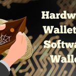 Hardware Wallet vs Software Wallet